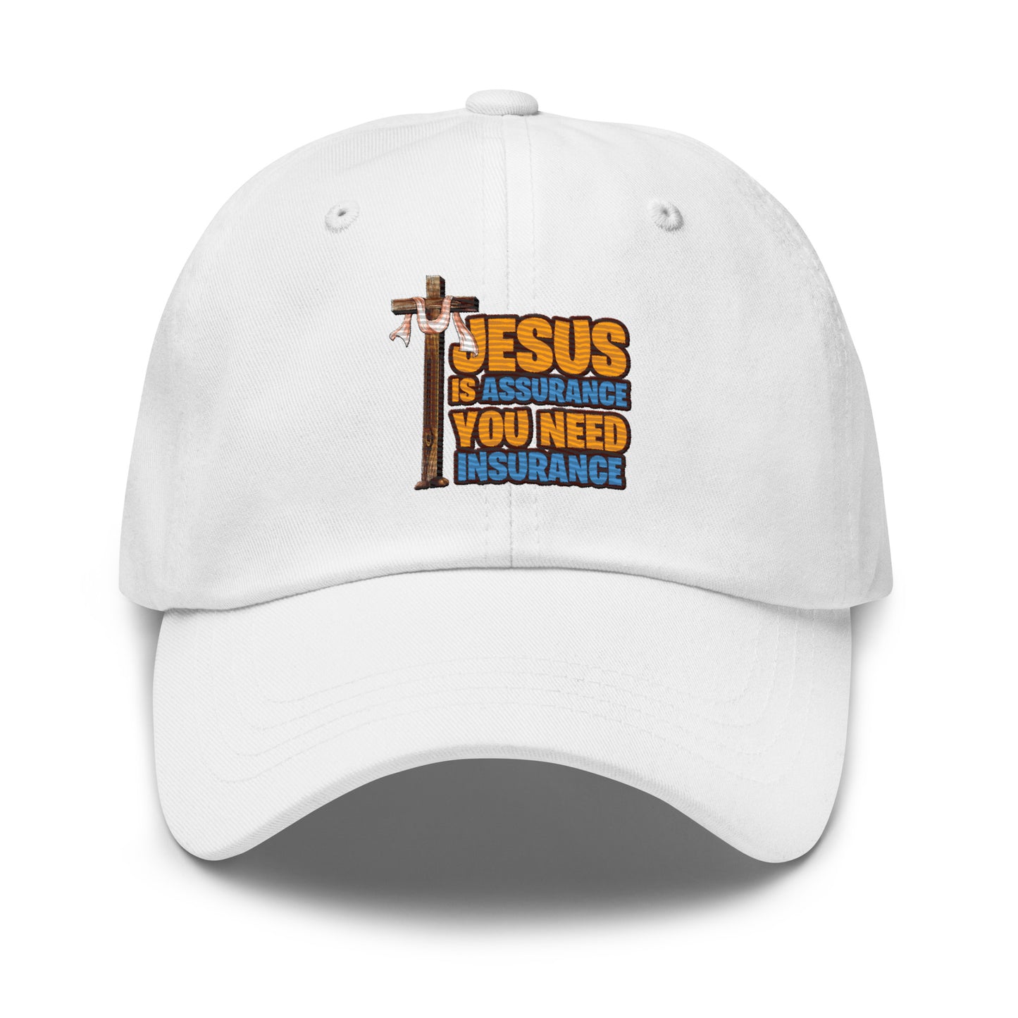 Jesus is Assurance you need insurance white baseball cap