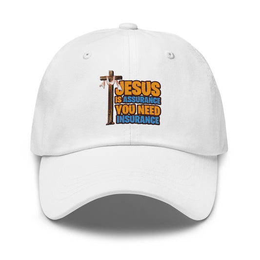 Jesus is Assurance you need insurance white baseball cap